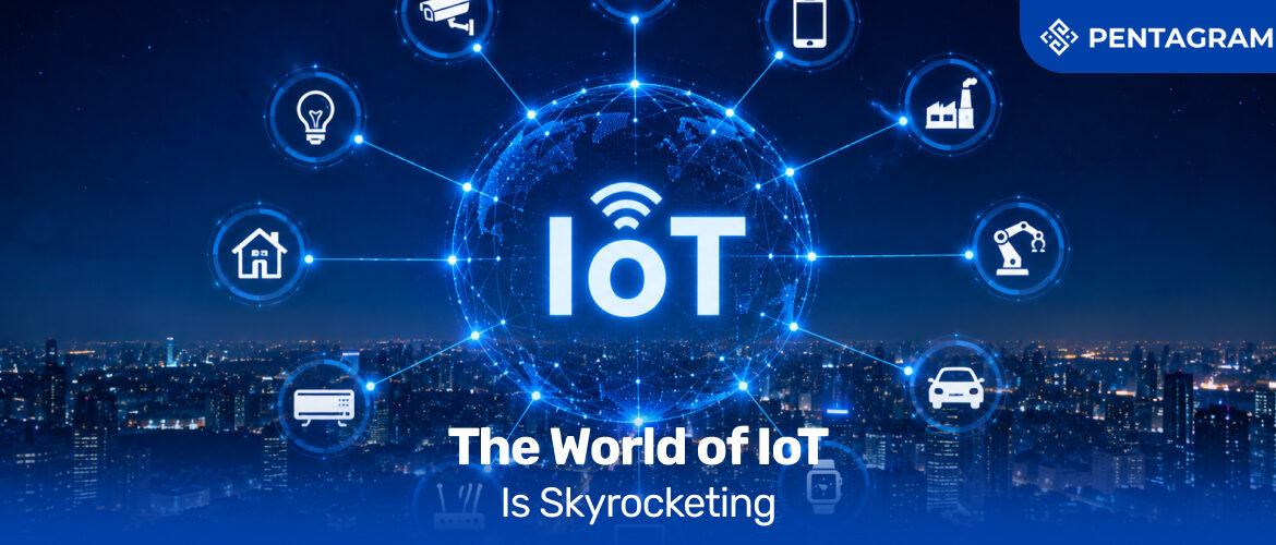 IoT Is Skyrocketing