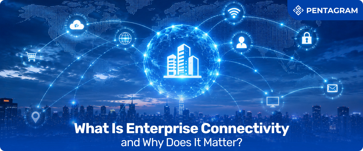 What Is Enterprise Connectivity