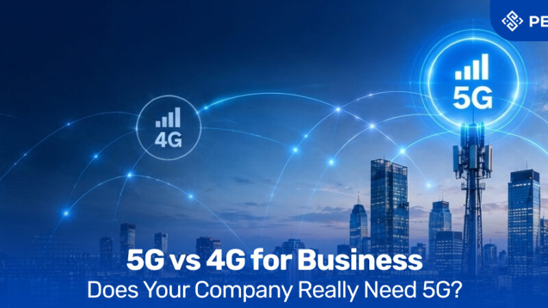 5G vs 4G for Business