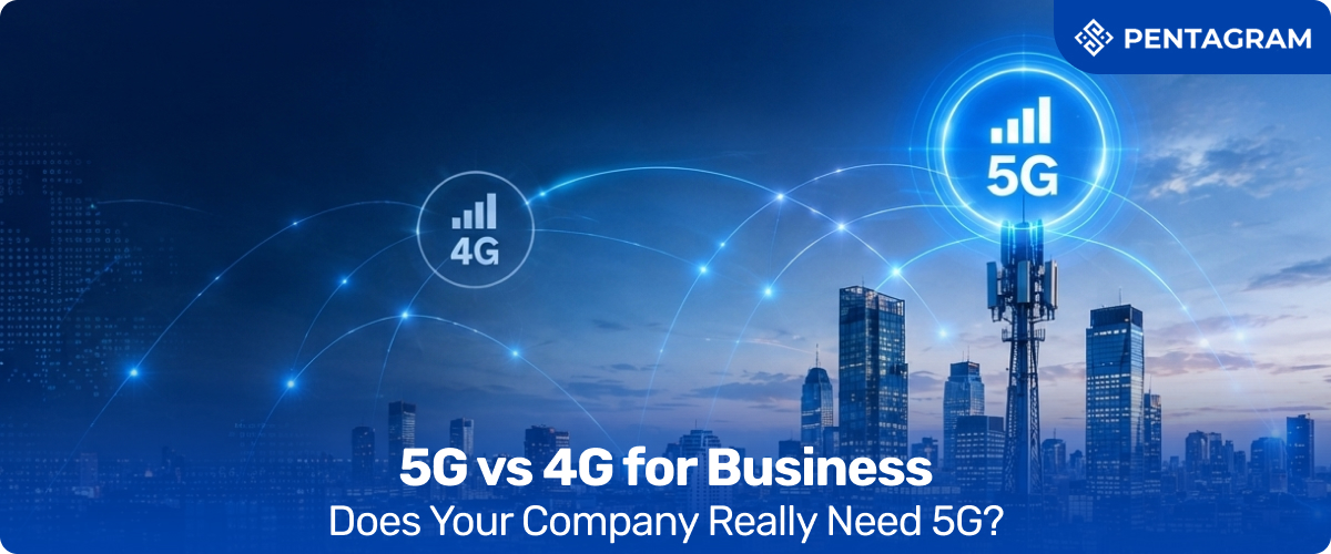 5G vs 4G for Business